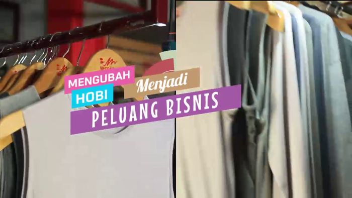 Mengubah Hobi Menjadi Peluang Bisnis