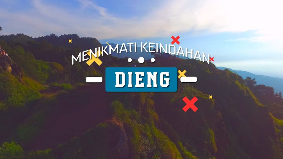 Mengagumi Keindahan Dieng