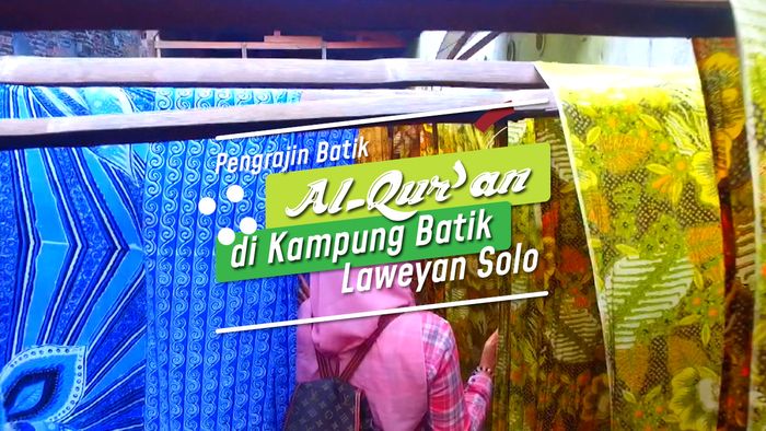 Pengrajin Batik Alquran di Kampung Batik Laweyan Solo
