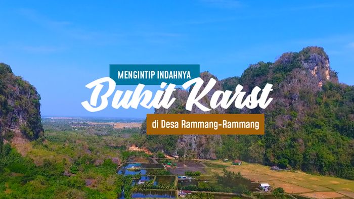 Mengintip Indahnya Bukit Kars di Desa Rammang-Rammang