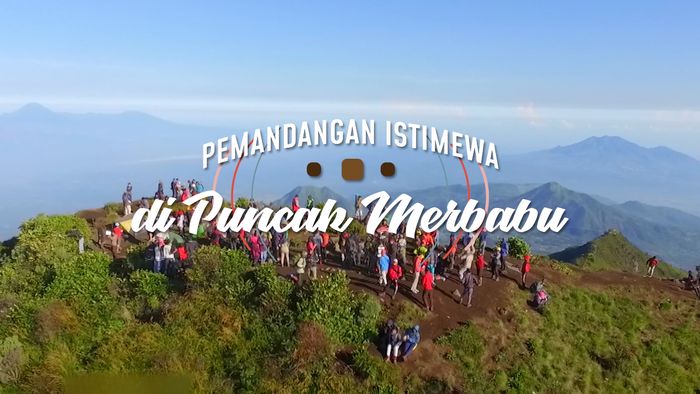 Pemandangan Istimewa di Puncak Merbabu