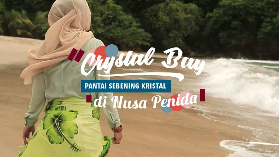 Crystal Bay, Pantai Sebening Kristal di Nusa Penida