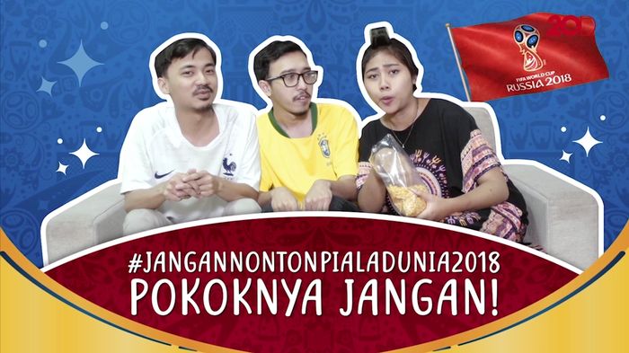#JanganNontonPialaDunia2018, Pokoknya Jangan Nonton!