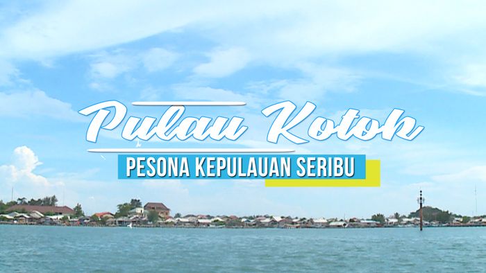 Pulau Kotok, Pesona Kepulauan Seribu