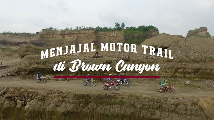Menjajal Motor Trail Di Brown Canyon Semarang
