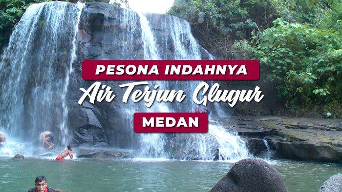 Pesona Indahnya Air Terjun Glugur Medan