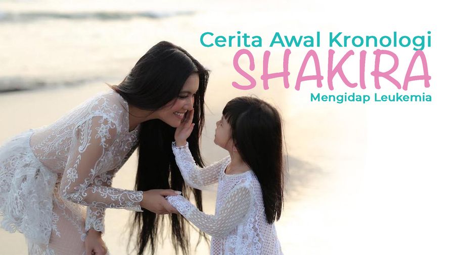 Cerita Awal Kronologi Shakira Mengidap Leukemia