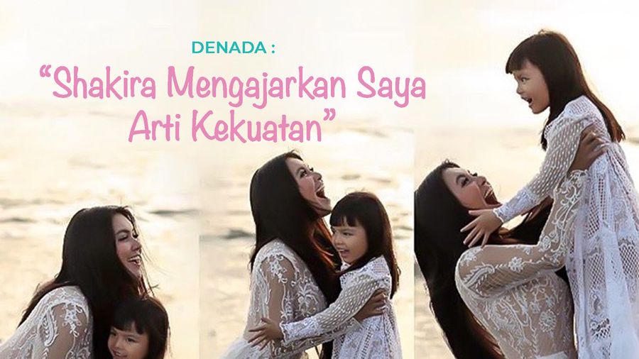 Denada: Shakira Mengajarkan Saya Arti Kekuatan