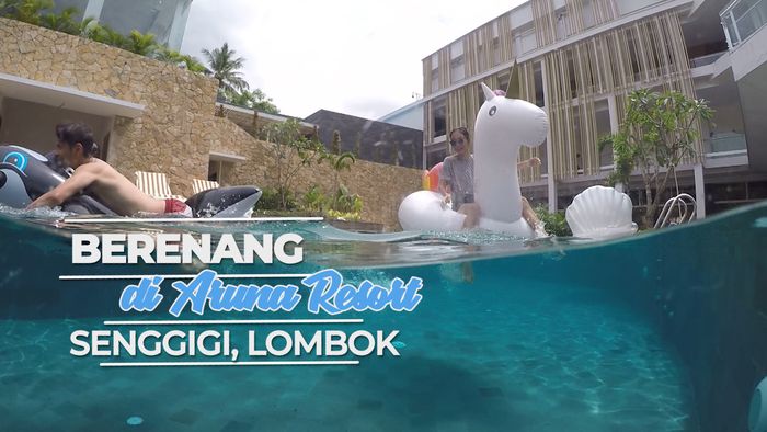 Serunya Berenang di Aruna Resort, Sengigi Lombok