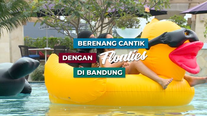 Bersantai Bermain Floaties di Paris van Java