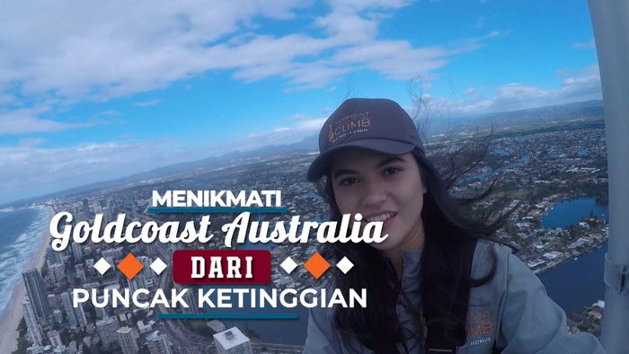Memacu Adrenalin Di SkyPoint Climb Gold Coast