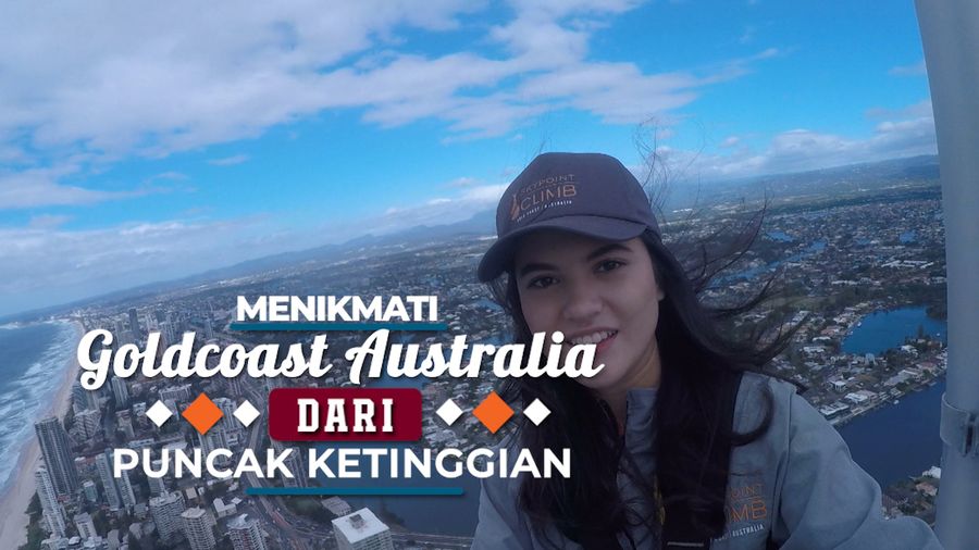 Memacu Adrenalin Di SkyPoint Climb Gold Coast