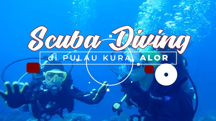 Scuba Diving Di Pulau Kura, Alor Nusa Tenggara Timur
