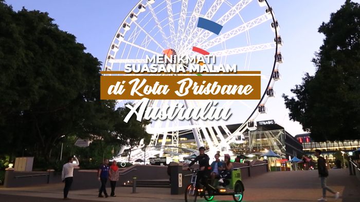 Menikmati Suasana Malam di kota Brisbane, Australia