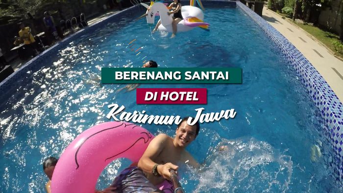 Berenang Santai di Hotel Karimun Jawa