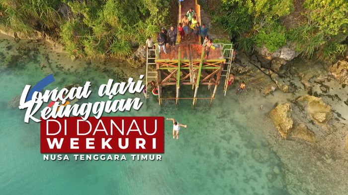 Uji Nyali Dengan Loncat Dari Ketinggian di Danau Weekuri.