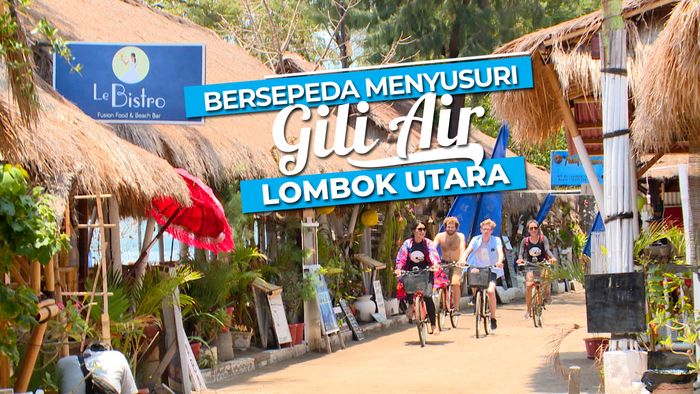 Bersepeda Menjelajahi dan Menikmati Indahnya Gili Air Lombok