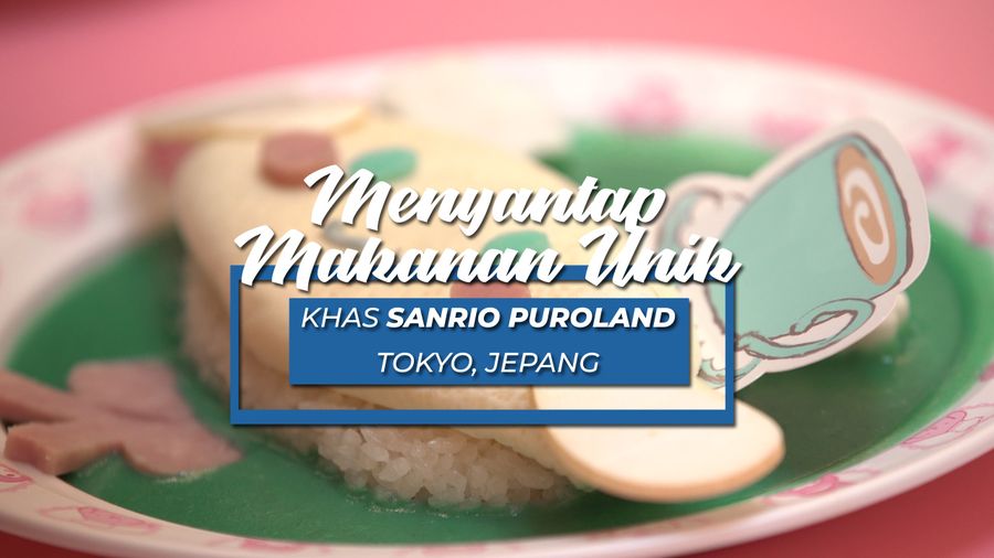 Mencicipi Makanan Khas Sanrio Puroland