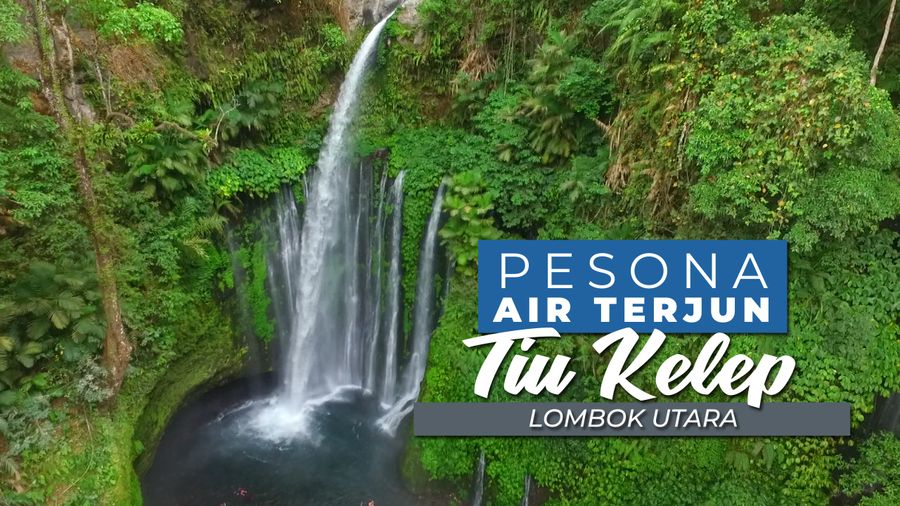 Sisi Lain Keindahan Lombok, Air Terjun Tiu Kelep