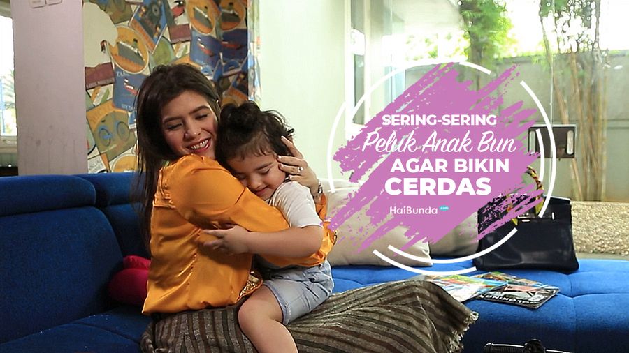 Peluk-peluk Hangat; Makin Dipeluk, Anak Makin Percaya Diri