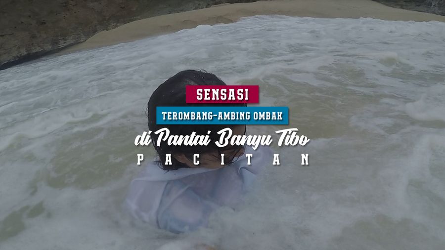 Serunya Bermain Ombak di Pantai Banyu Tibo Pacitan.
