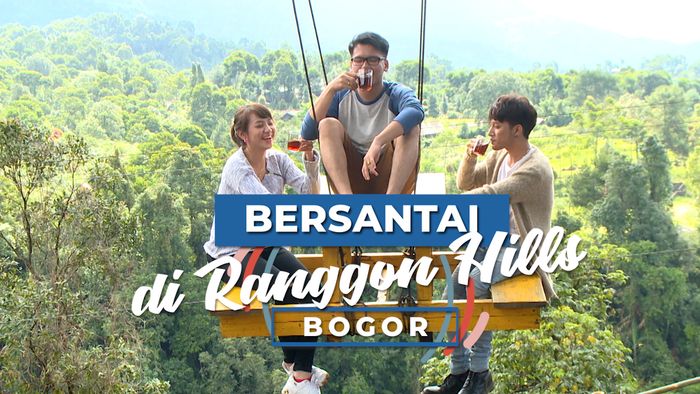 Menikmati Indahnya Ranggon Hills, Bogor