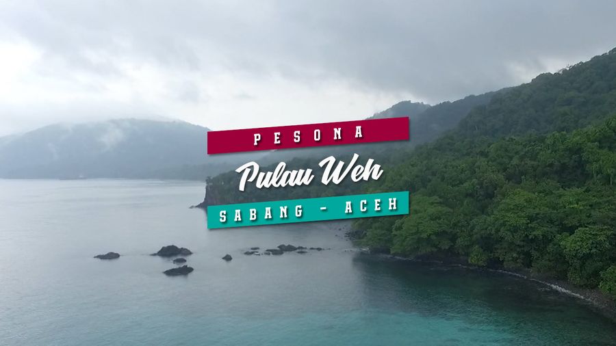 Pesona Pulau Weh, Ujung Barat Indonesia