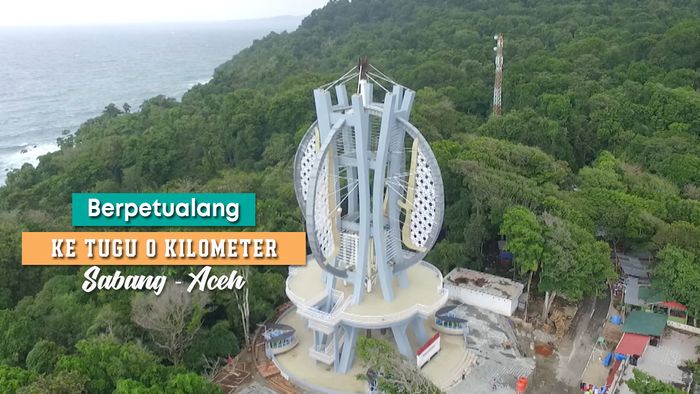 Menginjakkan Kaki di Wilayah Paling Barat Indonesia