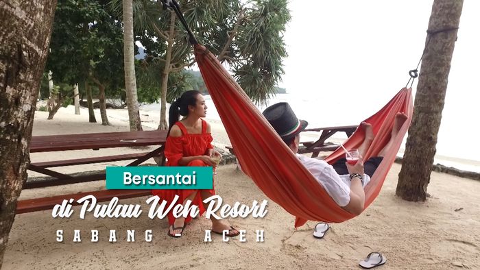 Bersantai dengan Pemandangan Pantai di Pulau Weh