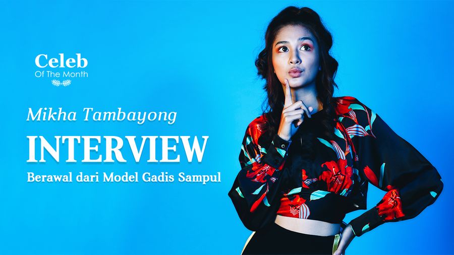 Mikha Tambayong yang Mengawali Kariernya di Dunia Model