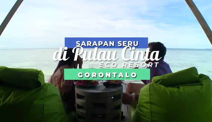 Sarapan Seru di Pulo Cinta Gorontalo