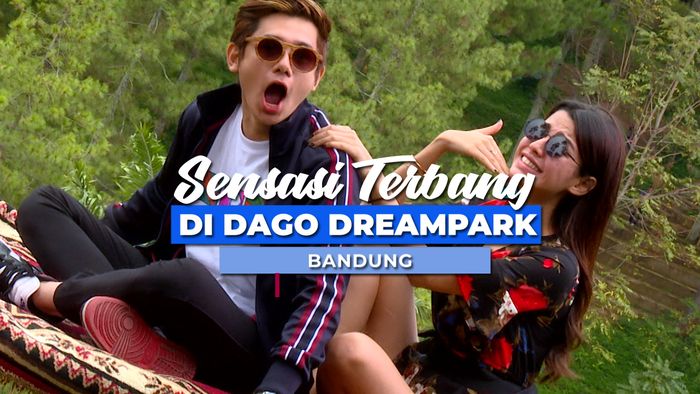 Sensasi Terbang di Dago Dreampark, Bandung