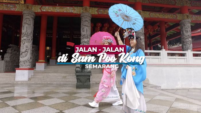 Jalan-jalan di Sam Poo Kong Semarang