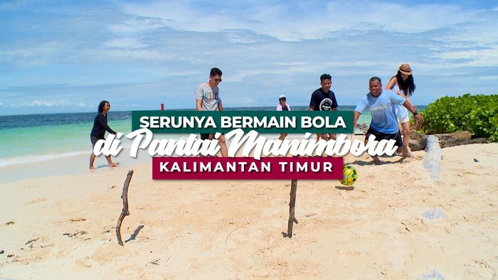 Bermain Seru di Hamparan Pasir Pantai Pulau Manimbora
