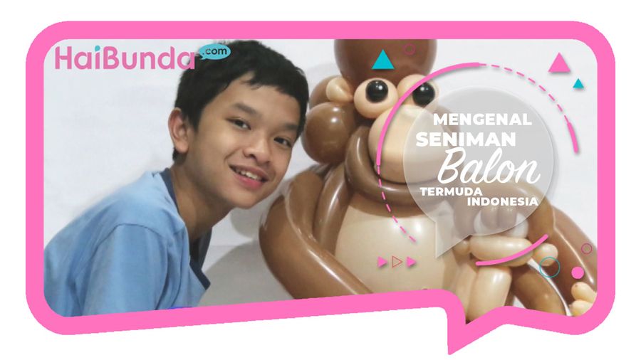 Yuk Mengenal Seniman Balon Termuda di Indonesia