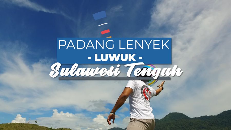 Bermain di Padang Rumput Super Luas di Luwuk Sulteng
