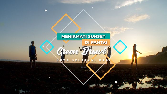 Menikmati Sunset di Pantai Green Bowl, Kuta Selatan Bali 