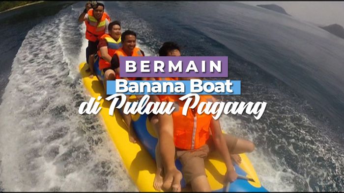 Bermain Banana Boat di Pulau Pagang