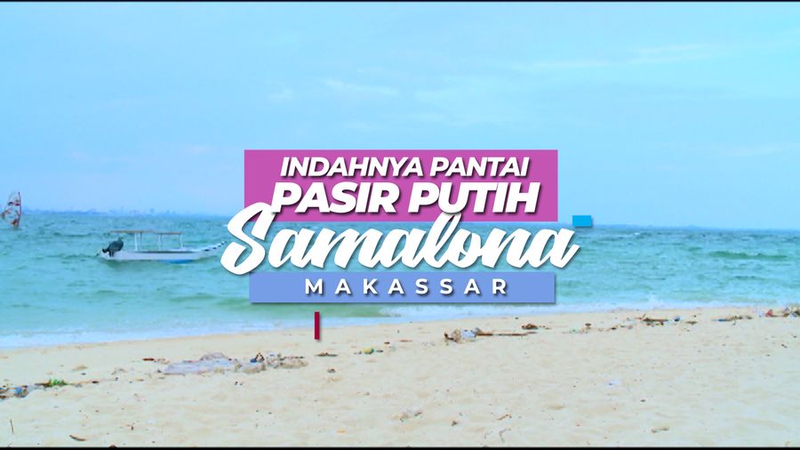 Indahnya Pasir Putih Samalona, Keindahan di Makassar