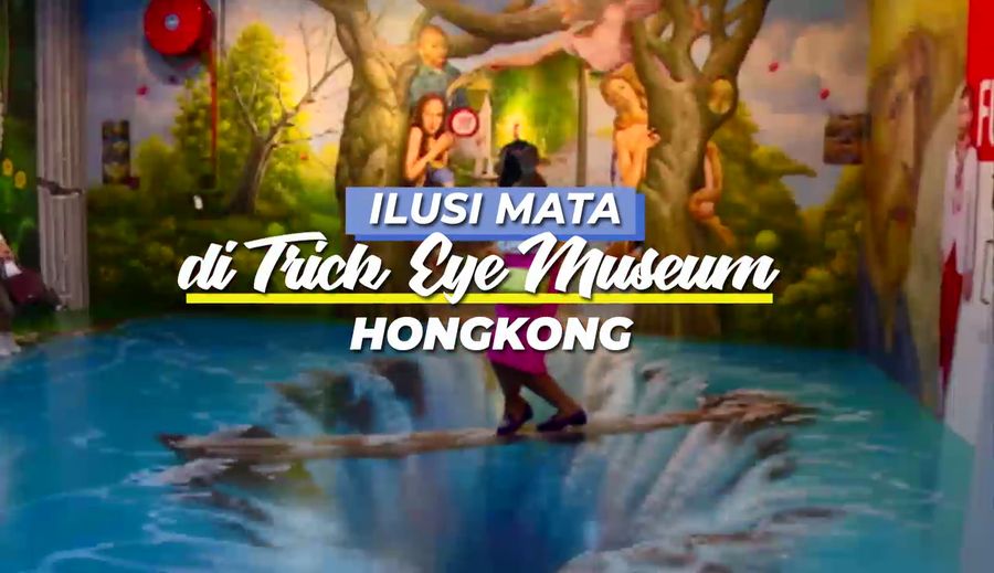 Ilusi Mata di Trick Eye Museum Hongkong