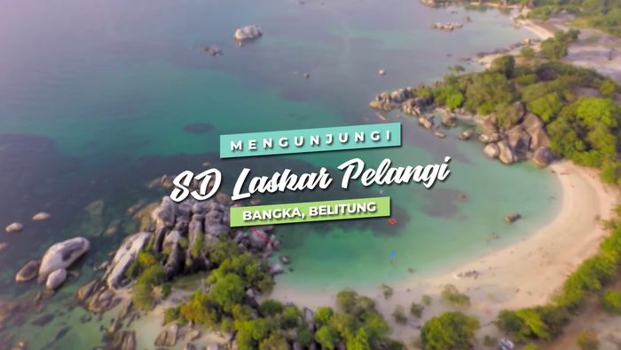 Mengunjungi SD Laskar Pelangi, Bangka Belitung