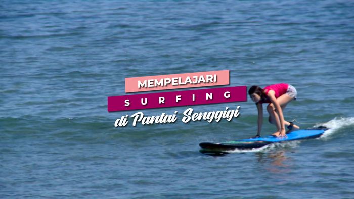 Mempelajari Surfing di Pantai Senggigi