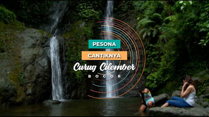 Pesona Cantiknya Curug Cilember, Bogor