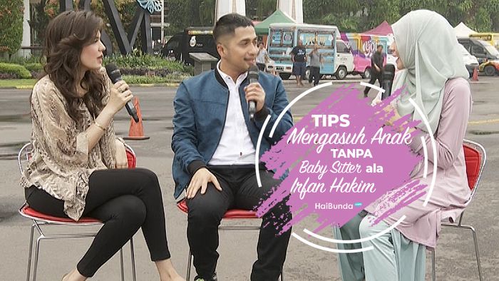 Tips Mengasuh Anak Tanpa Baby Sitter Ala Irfan Hakim