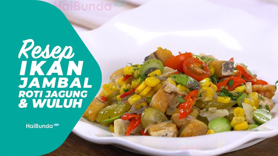 Resep Ikan Jambal Roti Jagung dan Wuluh