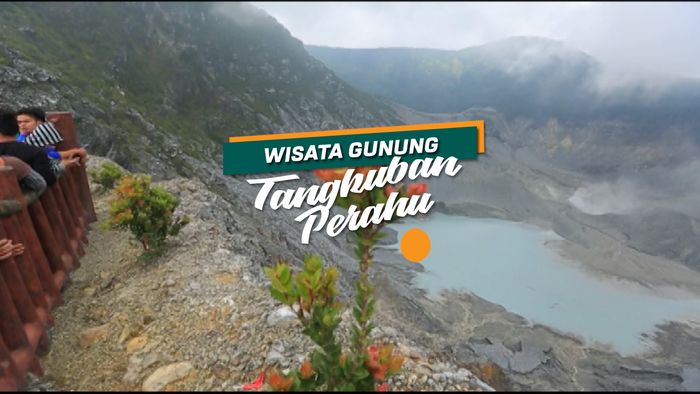 Melihat dari Dekat Gunung yang Melekat dengan Legenda Sangkuriang