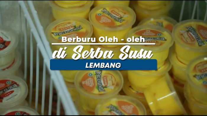 Berburu Oleh-oleh Serba Susu di Utara Bandung