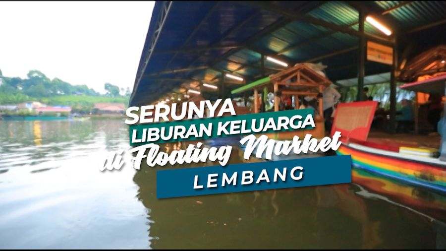 Serunya Liburan Keluarga di Floating Market Lembang
