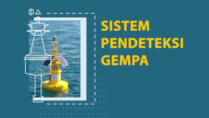 Melihat Cara Kerja Pendeteksi Gempa dan Tsunami