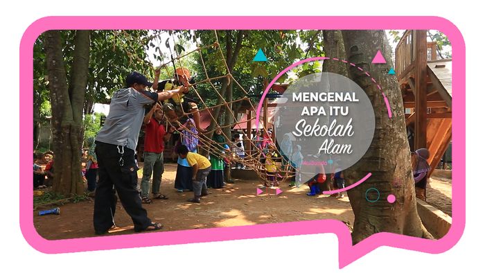 Mengenal Apa Itu Sekolah Alam